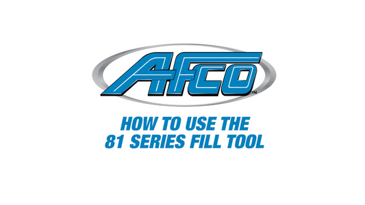 Using an AFCO 81 Series Fill Tool